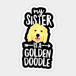 My Sister Is A Goldendoodle Sticker